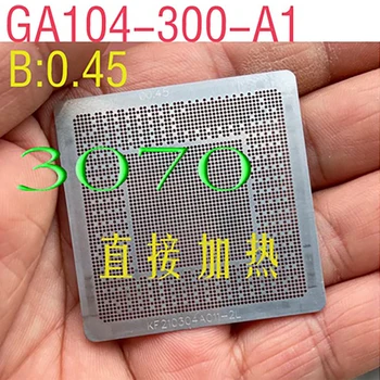 BGA Šablona Za TRX3080 3070 GA104-300-A1 RTX 3060 Ti GA104-200-A1 0.45 MM GRAFIČNO procesno enoto (CPU Čipu IC, na primer s spajkanjem Reballing Matrice Predlogo